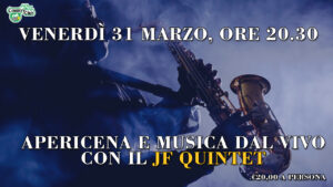 Apericena e musica dal vivo il 31 marzo con il JF Quintet